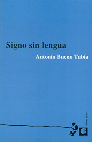 Signo sin Lengua - Bueno Tubía, Antonio