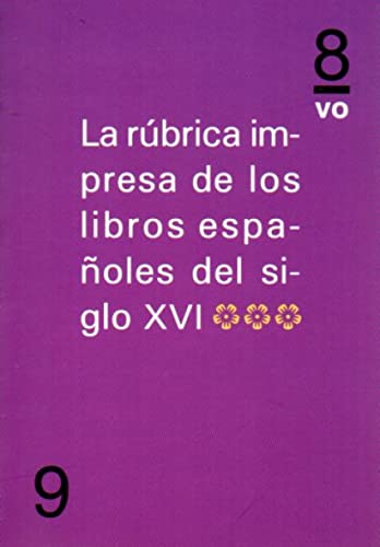 Imagen de archivo de RUBRICA IMPRESA DE LOS LIBROS ESPAOLES DEL SIGLO XVI *III* a la venta por KALAMO LIBROS, S.L.