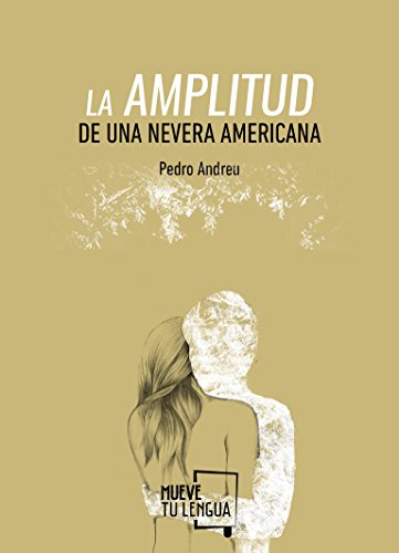 Imagen de archivo de La amplitud de una nevera americana a la venta por Agapea Libros