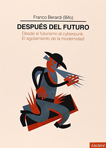 Imagen de archivo de Despus del Futuro: Desde el futurismo al cyberpunk. El agotamiento de la modernidad a la venta por Agapea Libros