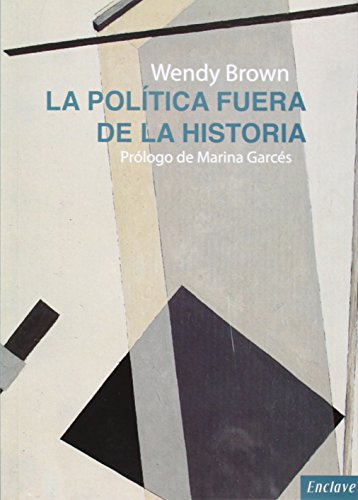 9788494270819: La poltica fuera de la historia: 7