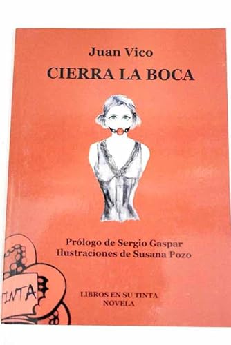 Imagen de archivo de Cierra la boca. a la venta por Librera PRAGA