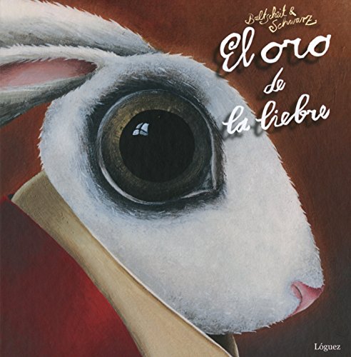 9788494273322: El oro de la liebre (Spanish Edition)