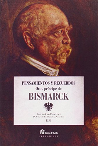 Imagen de archivo de Pensamientos y recuerdos de Bismarck a la venta por Agapea Libros
