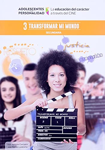 Beispielbild fr Transformar mi mundo: La educacin del carcter a travs del cine 3 (Adolescentes con Personalidad, Band 3) zum Verkauf von medimops