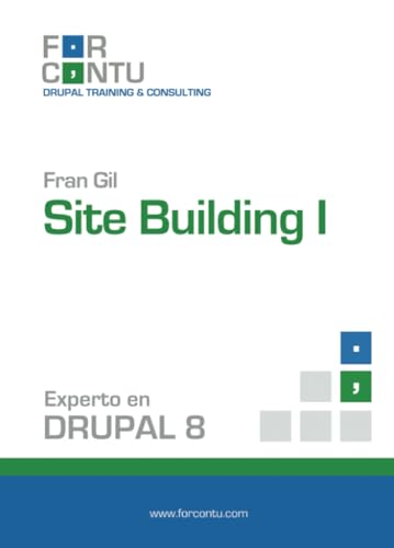 Imagen de archivo de Experto en Drupal 8 Site Building I a la venta por Revaluation Books