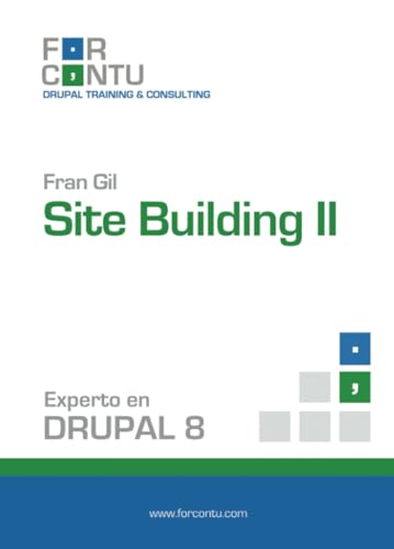 Beispielbild fr Experto en Drupal 8 Site Building II (Aprende Drupal con Forcontu, Band 1) zum Verkauf von medimops