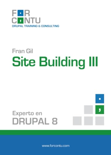 Beispielbild fr Experto en Drupal 8 Site Building III zum Verkauf von Revaluation Books