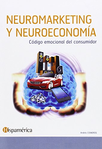 9788494277849: Neuromarketing y neuroeconomia: Cdigo emocional del consumidor