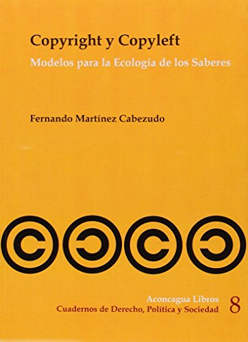 Imagen de archivo de Copyright y Copyleft: modelos para la ecologa de los saberes a la venta por Agapea Libros