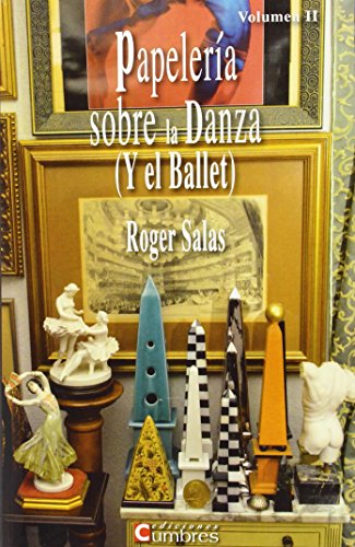 9788494279379: Papeler a sobre la danza (y el ballet): Volumen II