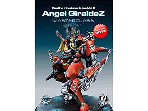 9788494279843: PAINTING MINIATURES FROM A TO Z ANGEL GIRALDEZ MASTERCLASS VOLUME 1