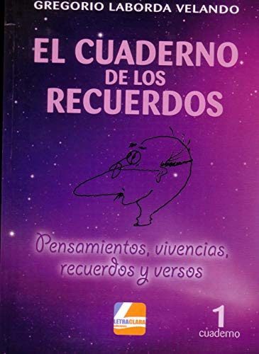 Imagen de archivo de El Cuaderno De Los Recuerdos: Pensamientos, Vivencias, Recuerdos Y Versos a la venta por RecicLibros