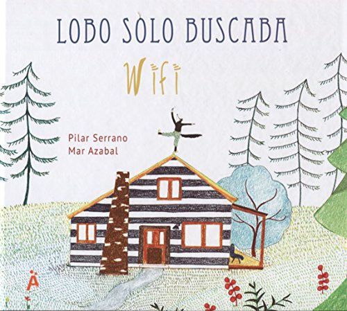 Imagen de archivo de LOBO SOLO BUSCABA WIFI a la venta por KALAMO LIBROS, S.L.