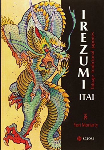 Imagen de archivo de IREZUMI ITAI. TATUAJE TRADICIONAL JAPONS a la venta por Zilis Select Books