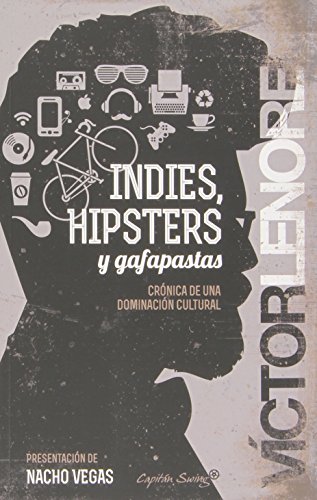 Stock image for Indies, hipsters y gafapastas for sale by GF Books, Inc.