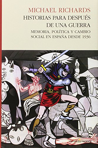 Stock image for HISTORIAS PARA DESPUES DE UNA GUERRA: Memoria, poltica y cambio social en Espaa desde 1936 for sale by KALAMO LIBROS, S.L.