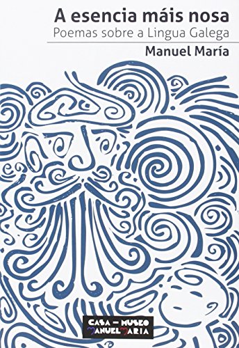 9788494289392: A esencia mis nosa: Poemas sobre a lingua galega (Galician Edition)