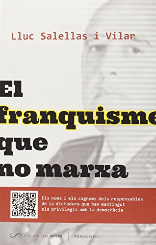Stock image for El franquisme que no marxa (Periodistes, Band 4) for sale by medimops
