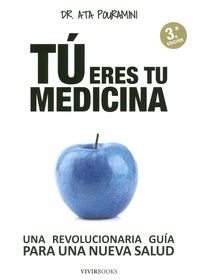 Imagen de archivo de T ERES TU MEDICINA UNA REVOLUCIONARIA GUA PARA UNA NUEVA SALUD a la venta por Zilis Select Books