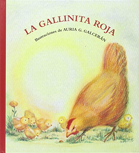 Imagen de archivo de La gallinita roja/ The Red Hen -Language: spanish a la venta por GreatBookPrices