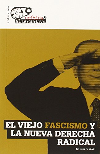 Imagen de archivo de EL VIEJO FASCISMO Y LA NUEVA DERECHA RADICAL a la venta por KALAMO LIBROS, S.L.