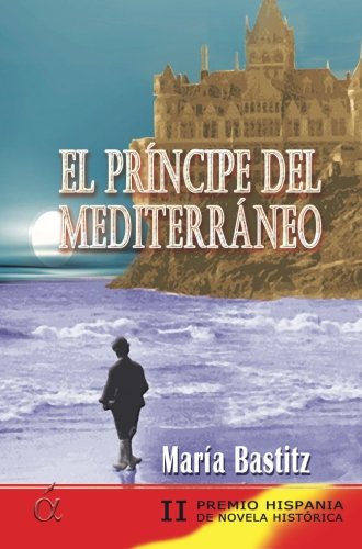 Stock image for EL PRINCIPE DEL MEDITERRANEO for sale by KALAMO LIBROS, S.L.