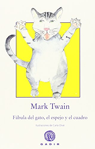 Stock image for FBULA DEL GATO, EL ESPEJO Y EL CUADRO for sale by KALAMO LIBROS, S.L.