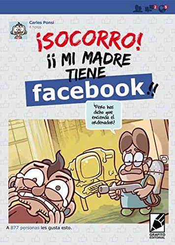 Stock image for SOCORRO! MI MADRE TIENE FACEBOOK for sale by AG Library