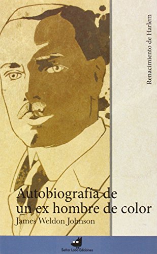9788494304200: Autobiografa de un ex hombre de color (Renacimiento de Harlem) (Spanish Edition)