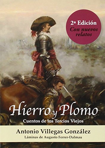 Beispielbild fr HIERRO Y PLOMO. CUENTOS DE LOS TERCIOS VIEJOS zum Verkauf von KALAMO LIBROS, S.L.