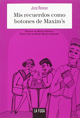 Imagen de archivo de MIS RECUERDOS COMO BOTONES DE MAXIM?'S a la venta por KALAMO LIBROS, S.L.