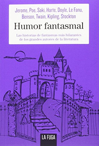 Imagen de archivo de HUMOR FANTASMAL LAS HISTORIAS DE FANTASMAS MS HILARANTES DE LOS GRANDES AUTORES DE LA LITERATUR a la venta por Zilis Select Books