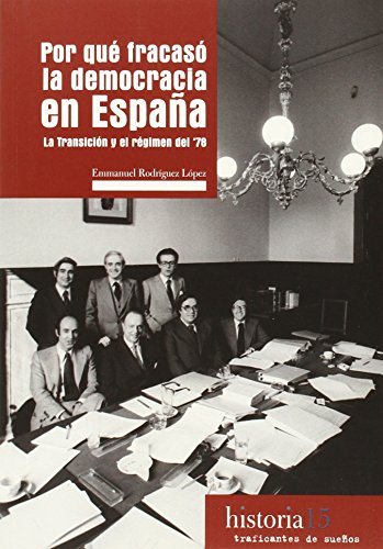 Imagen de archivo de Por qu fracas la democracia en Espaa : la transicin y el rgimen del 78 a la venta por medimops