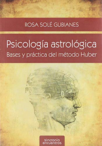 Imagen de archivo de Psicloga Astrolgica: Bases y prctica del mtodo Huber (Spanish Edition) a la venta por Books Unplugged