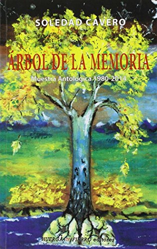 ÁRBOL DE LA MEMORIA: MUESTRA ANTOLÓGICA 1980-2014