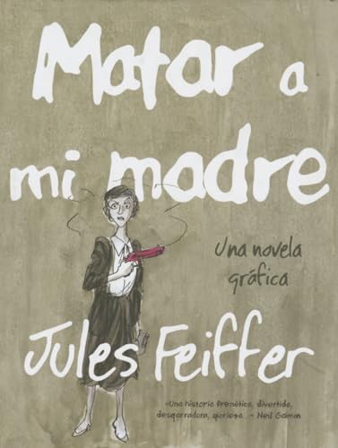 9788494316203: Matar a mi madre: Una novela grfica (Spanish Edition)