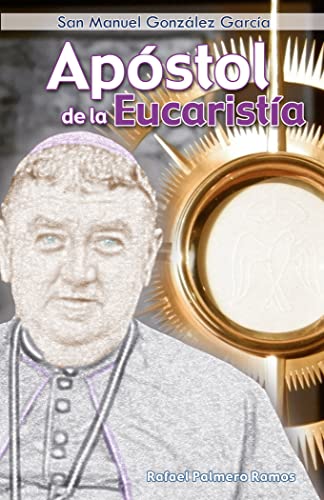 Stock image for San manuel gonzalez garcia: apostol de la eucaristia for sale by Imosver