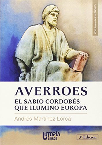 Imagen de archivo de AVERROES: EL SABIO CORDOBES QUE ILUMINO EUROPA a la venta por KALAMO LIBROS, S.L.