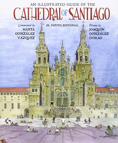 9788494321337: An Illustrated Guide of the Cathedral of Santiago
