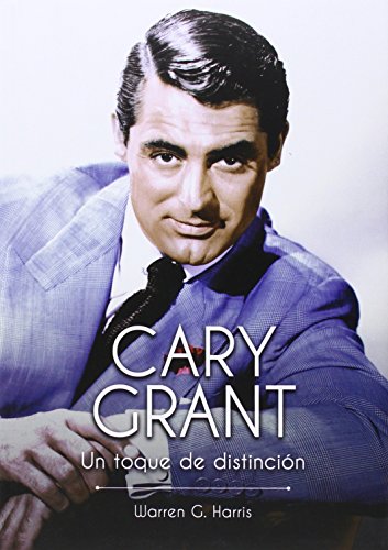 Stock image for Cary Grant. Un Toque De Distincin for sale by Comprococo