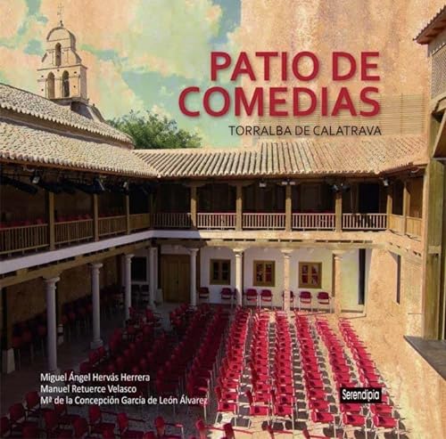 9788494332531: Patio de Comedias: Torralba de Calatrava (Spanish Edition)