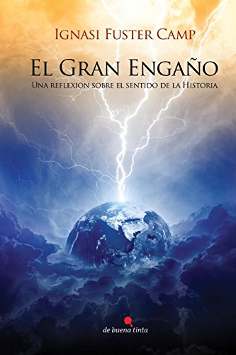 Beispielbild fr El Gran Engano: Una Reflexion Sobre El Sentido de La Historia zum Verkauf von Revaluation Books
