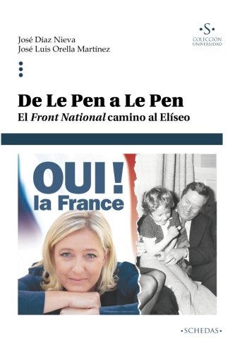 9788494339141: De Le Pen a Le Pen: El Front National camino al Elseo: Volume 3 (Coleccin Universidad)