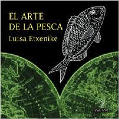 Stock image for EL ARTE DE LA PESCA for sale by KALAMO LIBROS, S.L.
