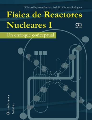 Imagen de archivo de Fsica de reactores nucleares I: Un enfoque conceptual a la venta por Revaluation Books