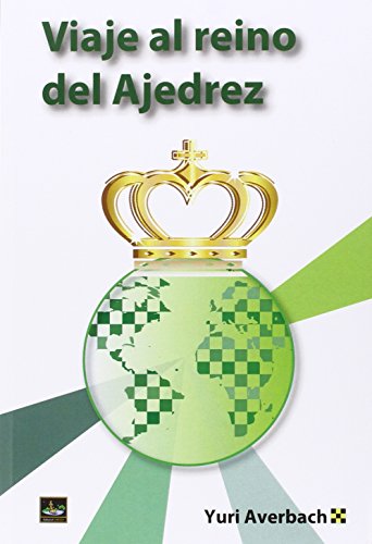 Stock image for VIAJE AL REINO DEL AJEDREZ for sale by Agapea Libros