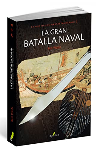 Stock image for LA HIJA DE LOS PIRATAS MURAKAMI 2: LA GRAN BATALLA NAVAL for sale by KALAMO LIBROS, S.L.