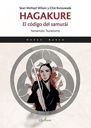 Beispielbild fr Hagakure - El Codigo Del Samurai - Yamamoto Tsunetomo zum Verkauf von Libros del Mundo
