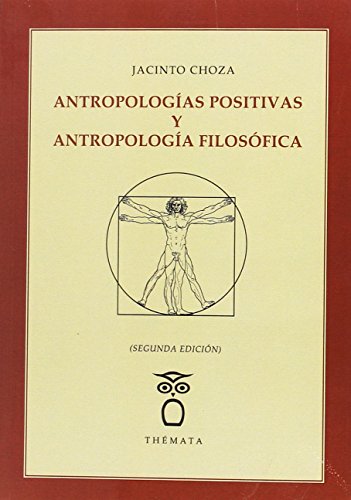 Imagen de archivo de ANTROPOLOGAS POSITIVAS Y ANTROPOLOGA FILOSFICA a la venta por KALAMO LIBROS, S.L.